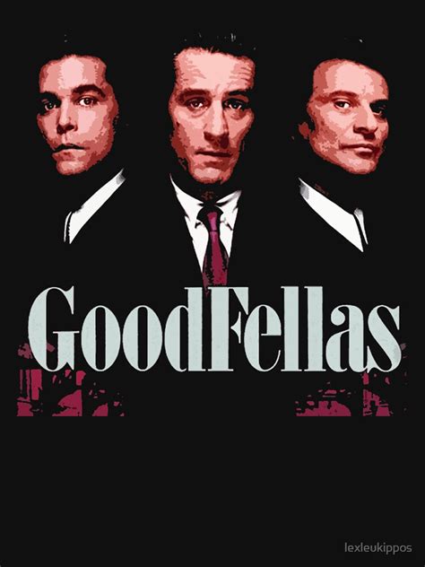 Goodfellas T Shirt For Sale By Lexleukippos Redbubble Goodfellas