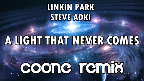 A Light That Never Comes FULL COONE REMIX Linkin Park Steve