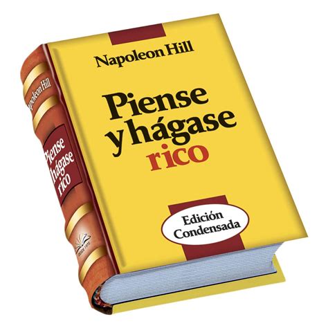 Con más de diez millones de copias vendidas, ha tenido más éxito que cualquier otra obra de su género. Piense y hágase rico. (Mini libro)