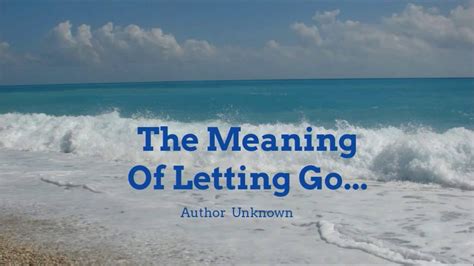 Definitions by the largest idiom dictionary. The Meaning Of Letting Go - YouTube