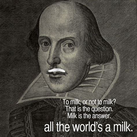 Shakespeare From Got Milk Ads Through History