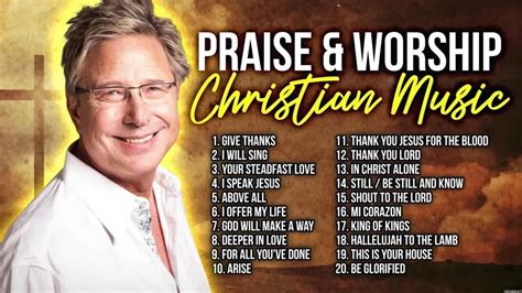 Don Moen Best Praise And Worship Songs 🙏 Gospel Songs Youtube