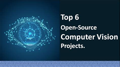 Top 6 Classic Open Source Computer Vision Projects I2tutorials