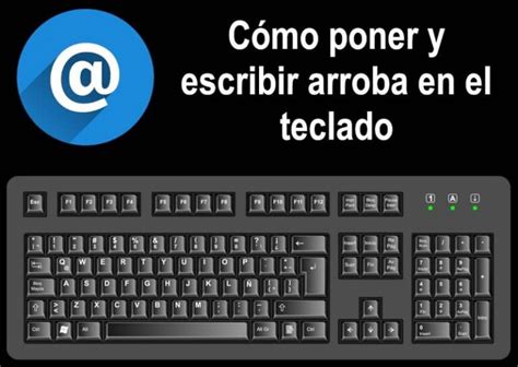 Cómo Poner O Escribir Arroba Con El Teclado Aprendomania