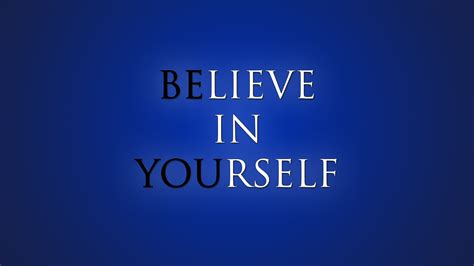 Quotes About Belief In Yourself Quotesgram