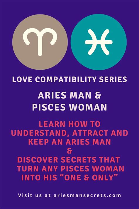 Aries Man And Pisces Woman Secrets In 2021 Aries Men Pisces Woman