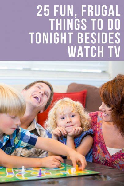 25 Fun Frugal Things To Do Tonight Besides Watch Tv