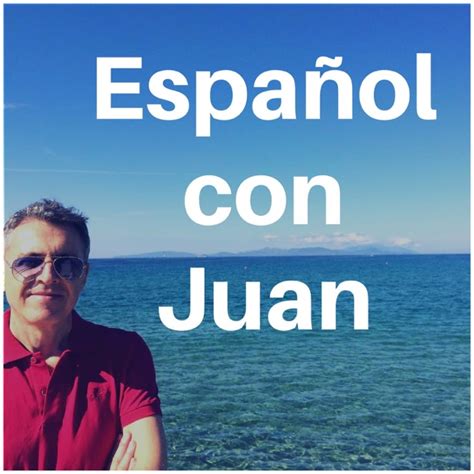 Juan Fernández Spanish Teacher Tarafından Yayınlanan Español Con Juan Apple Podcastlerde