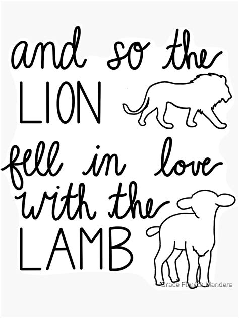 And So The Lion Fell In Love With The Lamb Sticker By Gracefinnick