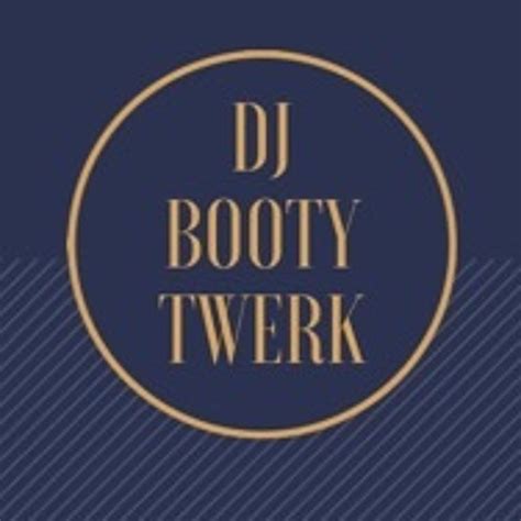 Stream Dj Booty Twerk Music Listen To Songs Albums Playlists For Free On Soundcloud