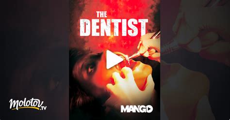 The Dentist En Streaming Gratuit Sur Mango