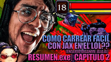 C Mo Carrear Con Jax En League Of Legends Siempre Por Favor D Ganme