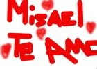 misael te amo - Drawing by yesenia - DrawingNow
