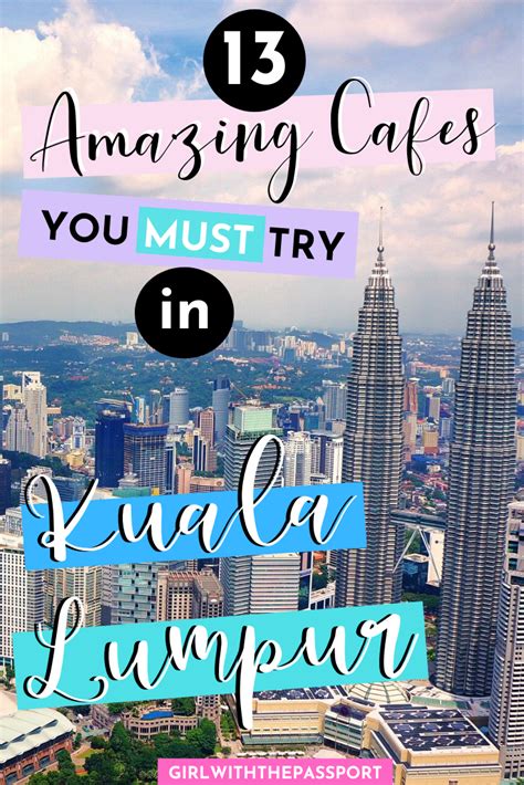 13 Of The Best Cafes In Kl Kuala Lumpur Malaysia Travel Travel