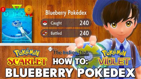 How To Complete The Blueberry Pokedex Fast Easy In Pokemon Scarlet