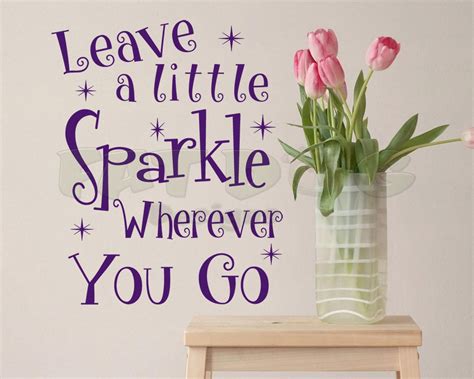 Leave A Little Sparkle Wherever You Go Vinyl Decal Girl Wall Etsy