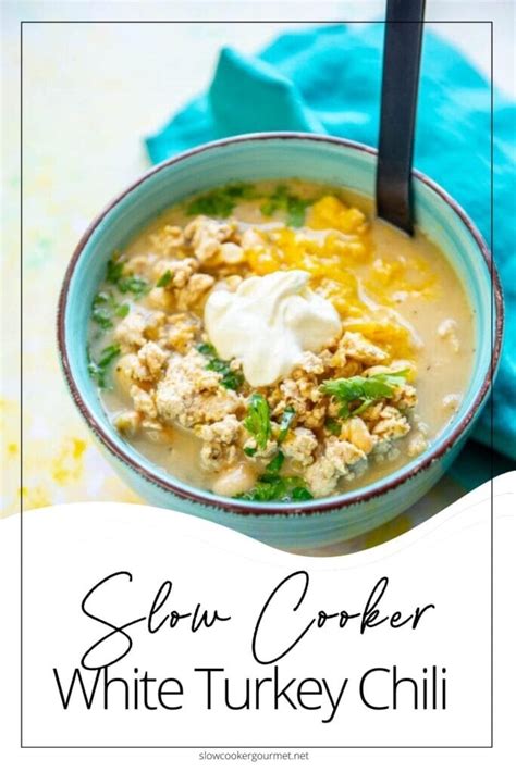 Slow Cooker White Turkey Chili Slow Cooker Gourmet