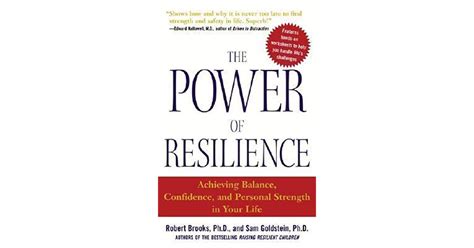 The Power Of Resilience Achieving Balance Confidence And Personal Strength In Your Life By