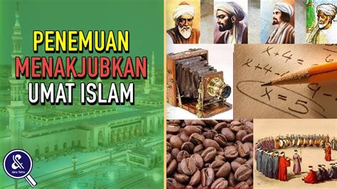 Luar Biasa 10 Penemuan Umat Islam Yang Mengubah Dunia YouTube