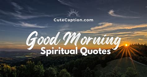 71 Spiritual Good Morning Quotes Awakening Your Soul Cute Caption