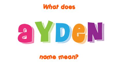 Ayden Name Meaning Of Ayden