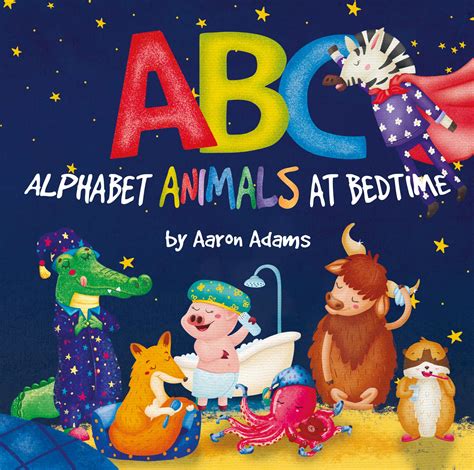 If you can't read this, please learn the alphabet. ABC: Alphabet Animals at Bedtime: Preschool rhyming bedtime ABC book