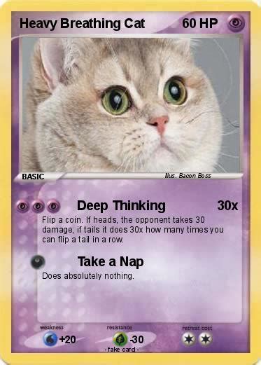 See, rate and share the best cat stealing treats memes, gifs and funny pics. Pokémon Heavy Breathing Cat - Deep Thinking - My Pokemon Card