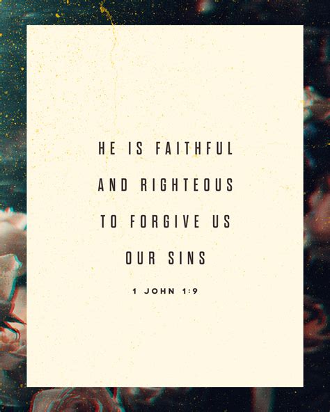 He Is Faithful And Righteous To Forgive Us Our Sins 1