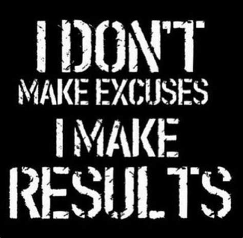 Dont Make Excuses Citation Motivation Sport Fitness Motivation