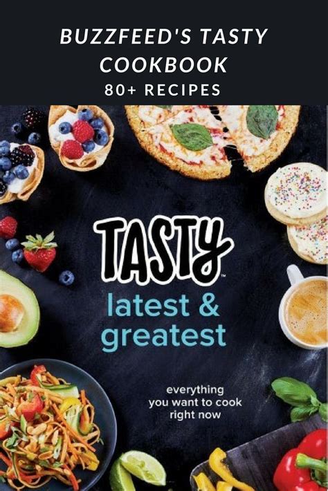 Tasty Latest And Greatest Everything You Want To Cook Right Now Tasty