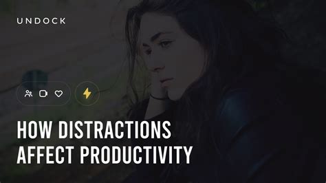How Distractions Affect Productivity Undock