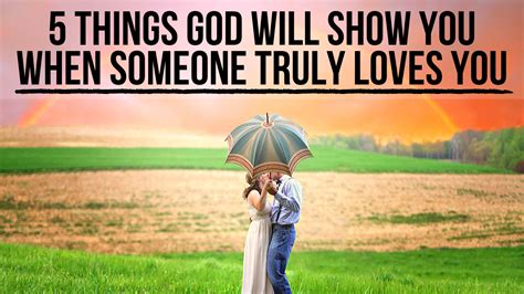 5 Things God Will Show You When Someone Truly Loves You