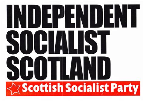 Independent Socialist Scotland A4 Poster Scottish Socialist Party