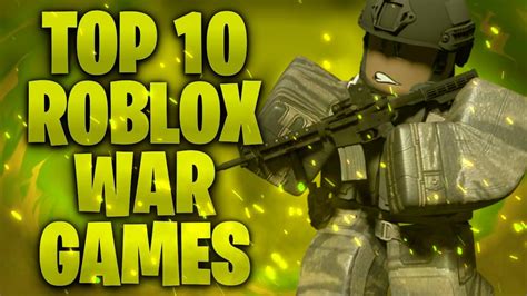 Top 10 Roblox War Games Roblox Ww2 Games Youtube