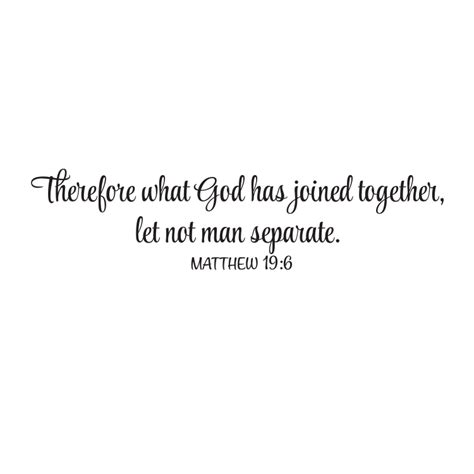 Matthew 19v6 Vinyl Wall Decal 3 Therefore What God Has Joined Together