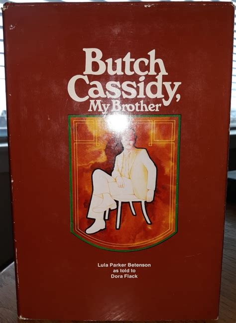 Butch Cassidy My Brother 1975 ~ By Lula Parker Betenson As Told By