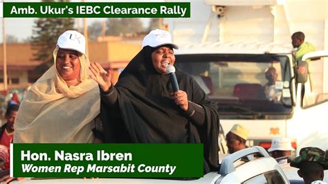 He holds a bachelor of arts in. Hon. Nasra Ibren Addresses The People Of Marsabit - YouTube