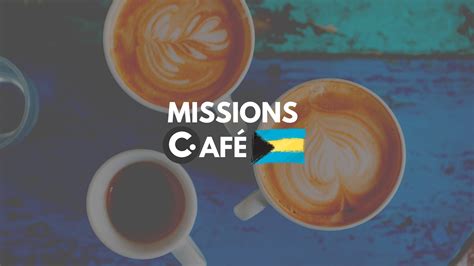 Missions Cafe — Crosspoint Church