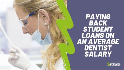 Paying Back Student Loans On An Average Dentist Salary Student Loan