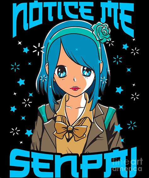 Notice Me Senpai Anime Girl Japanese Cute Manga Digital Art By The