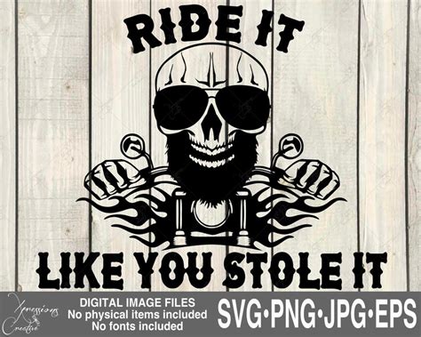 Biker Svg Motorcycle Svg Ride It Like You Stole It Svg Etsy Australia