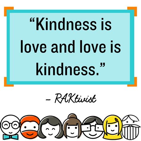 Kindness Is Love And Love Is Kindness Raktivist Kindnessquotes