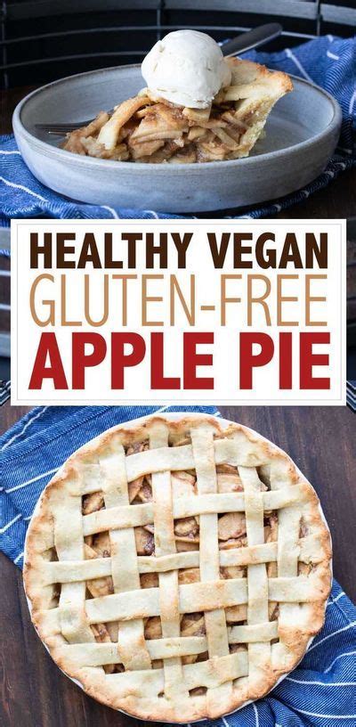 Healthier Vegan Gluten Free Apple Pie Recipe Vegan Apple Pie Recipe Gluten Free Apple Pie