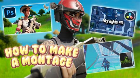 How To Make A Fortnite Montage Full Guide Youtube