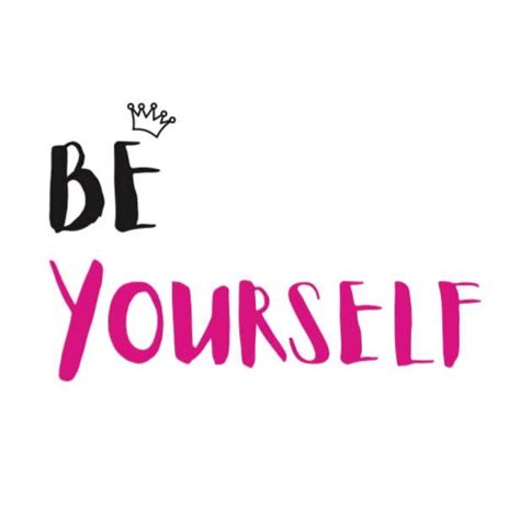 Be Yourself