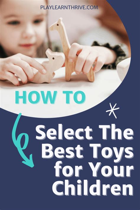 Helpful Guidelines For Selecting Developmentally Appropriate Toys For