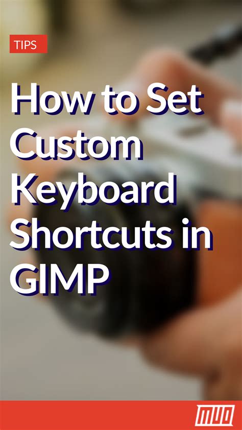 You Should Know That GIMP Can Set Custom Keyboard Shortcuts Tip GIMP