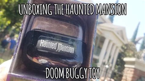 Unboxing The Haunted Mansion Doom Buggy Toy From Disneyland Disney
