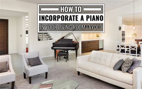 How To Incorporate A Piano Into Your Living Room Layout