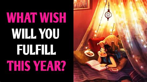 What Wish Will You Fulfill This Year Personality Test Quiz 1 Million